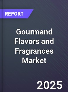 Global Gourmand Flavors and Fragrances Market