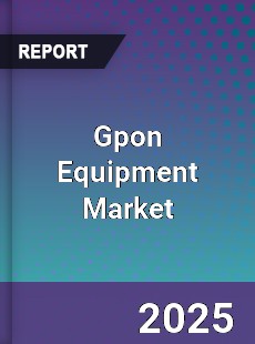 Global Gpon Equipment Market