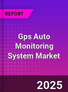 Worldwide Gps Auto Monitoring System Market