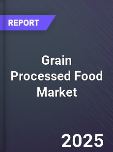 Grain Processed Food Market