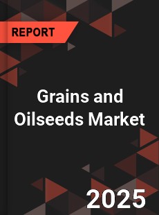 Grains and Oilseeds Market