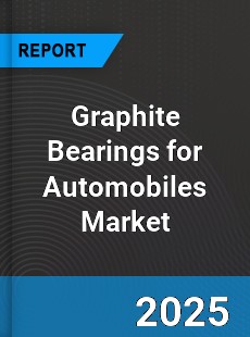 Global Graphite Bearings for Automobiles Market