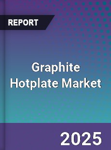 Graphite Hotplate Market