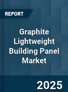 Graphite Lightweight Building Panel Market