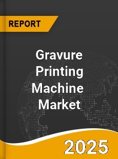 Global Gravure Printing Machine Market