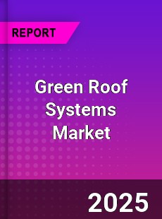 Green Roof Systems Market