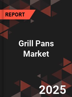 Global Grill Pans Industry