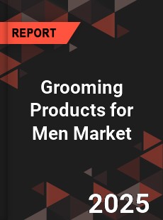 Grooming Products for Men Market