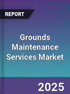 Grounds Maintenance Services Market