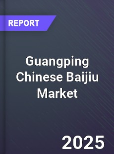 Global Guangping Chinese Baijiu Market
