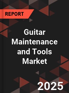COVID 19 Outbreak Global Guitar Maintenance and Tools Industry