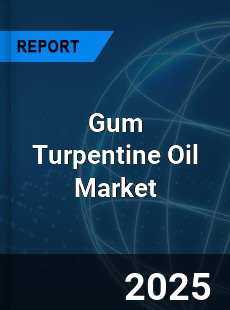 Global Gum Turpentine Oil Market