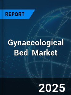 Global Gynaecological Bed Professional Survey Report