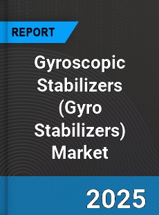 Gyroscopic Stabilizers Market