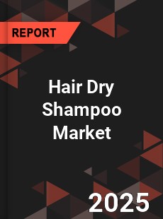 Hair Dry Shampoo Market