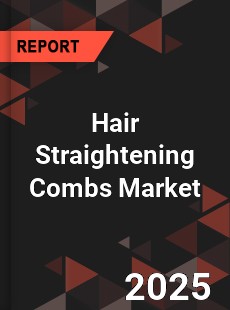 Hair Straightening Combs Market