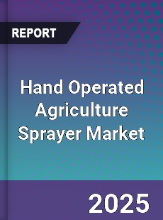 Global Hand Operated Agriculture Sprayer Market