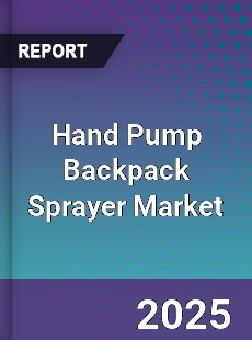 Global Hand Pump Backpack Sprayer Market