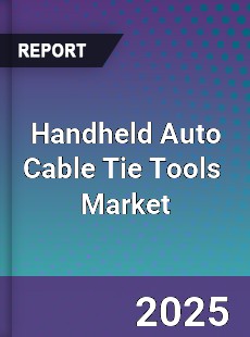 Global Handheld Auto Calbe Tie Tools Professional Survey Report