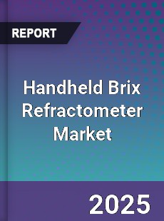Handheld Brix Refractometer Market