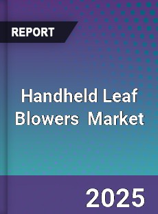 Global Handheld Leaf Blowers Professional Survey Report