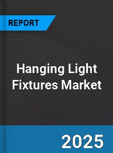 Global Hanging Light Fixtures Market