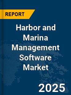 Global Harbor and Marina Management Software Market