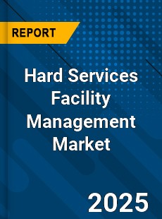 Global Hard Services Facility Management Market