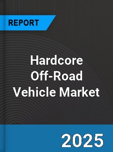 Global Hardcore Off Road Vehicle Market