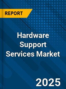 Hardware Support Services Global Market