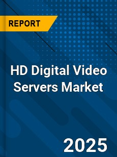 HD Digital Video Servers Market