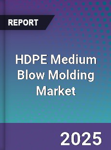HDPE Medium Blow Molding Global Market