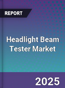 Global Headlight Beam Tester Market