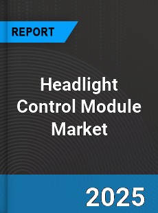 Worldwide Headlight Control Module Market