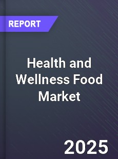 Global Health and Wellness Food Market