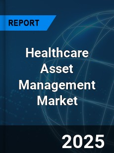 Global Healthcare Asset Management Industry