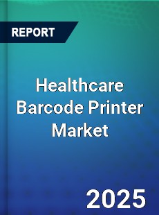 Global Healthcare Barcode Printer Market