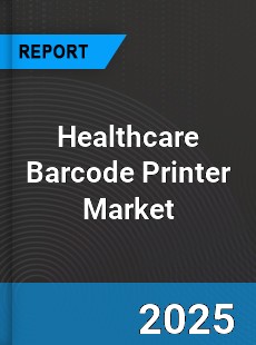 Healthcare Barcode Printer Global Market