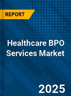 Global Healthcare BPO Services Market