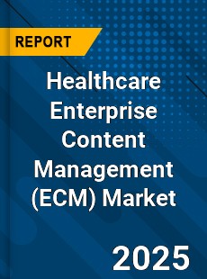 Global Healthcare Enterprise Content Management Market