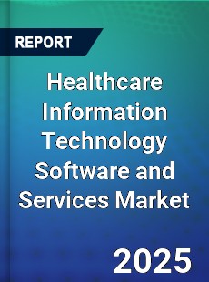 Global Healthcare Information Technology Software and Services Market