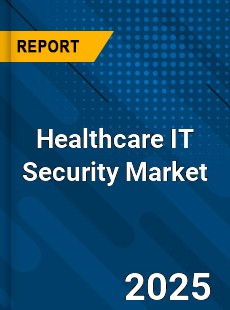 Global Healthcare IT Security Market