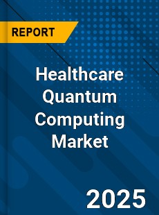 Healthcare Quantum Computing Market