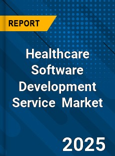 Healthcare Software Development Service Global and China Top Players Market