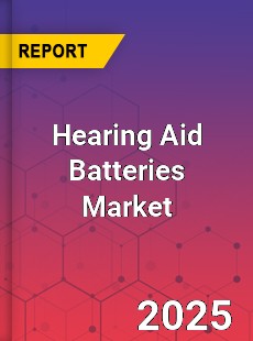 Global Hearing Aid Batteries Market