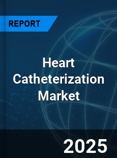 Global Heart Catheterization Market