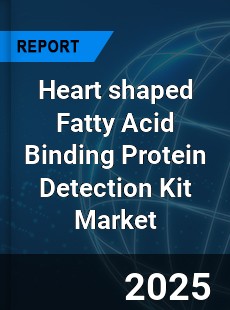 Global Heart shaped Fatty Acid Binding Protein Detection Kit Market
