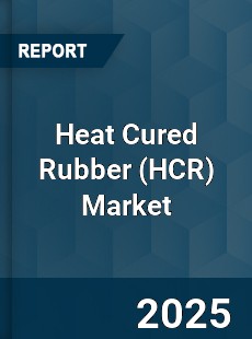 Heat Cured Rubber Market
