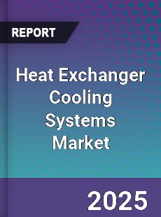 Global Heat Exchanger Cooling Systems Market