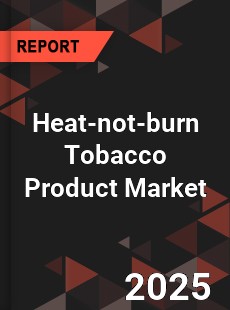 Global Heat not burn Tobacco Product Market
